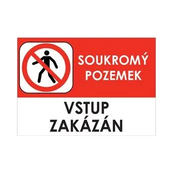 SOUKROMÝ POZEMEK VSTUP ZAKÁZÁN - bezpečnostní tabulka, plast A4, 0,5 mm