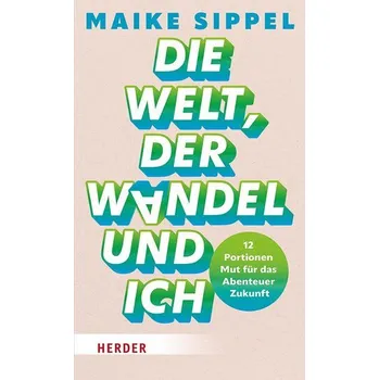 Osobní rozvoj Die Welt, der Wandel und ich - Sippel, Maike