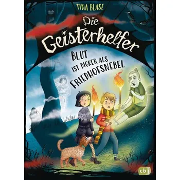 Die Geisterhelfer - Blut ist dicker als Friedhofsnebel - Blase, Tina