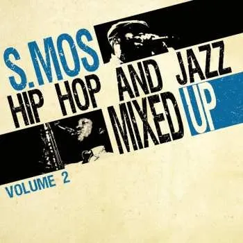 Zahraniční hudba LP S. Mos: Hip Hop And Jazz Mixed Up Volume 2 2025