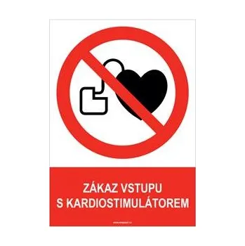 ZÁKAZ VSTUPU S KARDIOSTIMULÁTOREM - bezpečnostní tabulka, samolepka A4