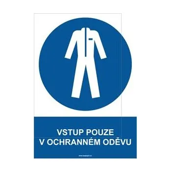 VSTUP POUZE V OCHRANNÉM ODĚVU - bezpečnostní tabulka, plast A4, 0,5 mm