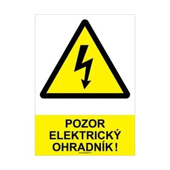 POZOR ELEKTRICKÝ OHRADÍK ! - bezpečnostní tabulka, plast A4, 2 mm