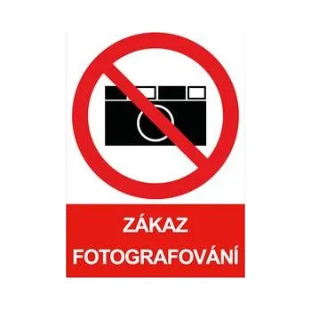 ZÁKAZ FOTOGRAFOVÁNÍ - bezpečnostní tabulka, plast A5, 0,5 mm