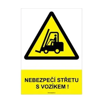 NEBEZPEČÍ STŘETU S VOZÍKEM ! - bezpečnostní tabulka, samolepka A4