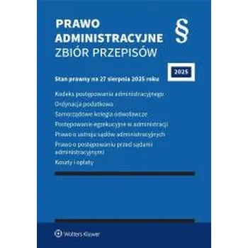 Kodeks postępowania administracyjnego. Zbiór przepisów 2025 - opracowanie zbiorowe