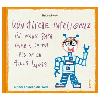 Komiks pro dospělé Künstliche Inteligenz ist, wenn Papa nur so tut als op er alles weis - Ronge, Hartmut