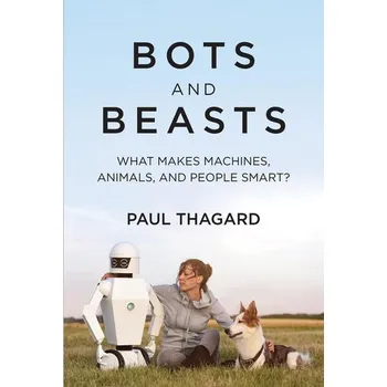 Technika Bots and Beasts - Paul Thagard [EN] (2024, Brožovaná, The MIT Press)