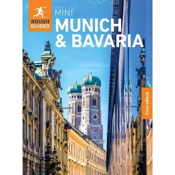 Cestování Rough Guides Mini Munich and Bavaria: Travel Guide with eBook - Marle, Jeroen van