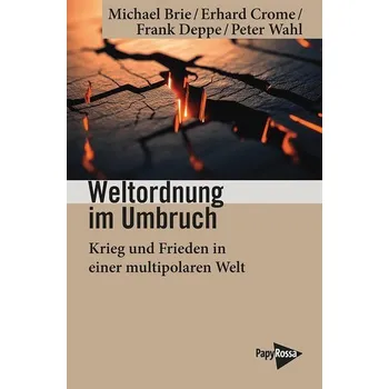 Weltordnung im Umbruch - Brie, Michael