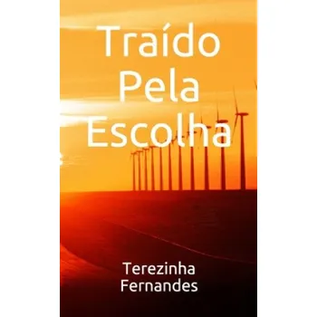 Kniha Traído Pela Escolha: Cinzas e Chama – Terezinha Fernandes (PT)
