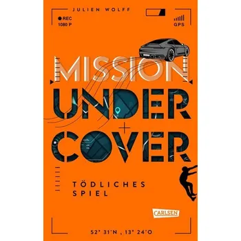Mission Undercover 3: Tödliches Spiel - Wolff, Julien