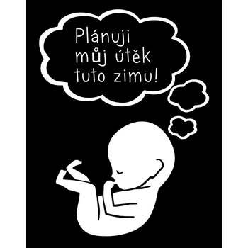 Těhotenské tričko Útěk plánuji tuto..., Barva Černá, Velikost 3XL, Canvas Těhotenské tričko Bezvatriko.cz 0106