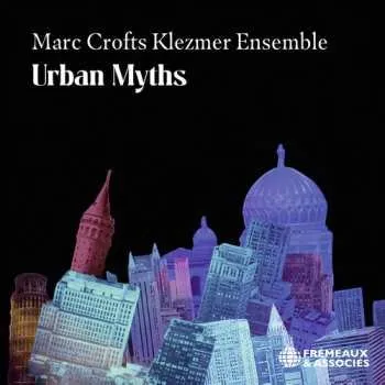 Zahraniční hudba CD Marc Crofts Klezmer Ensemble: Urba Myths 2026