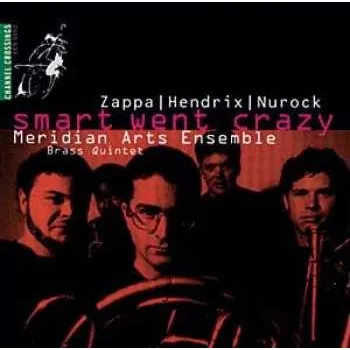 Zahraniční hudba CD Meridian Arts Ensemble: Smart Went Crazy 2018
