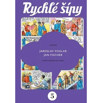 Kniha Rychlé šípy - sběratelské vydání - 5. díl | Jan Fischer, Jaroslav Foglar