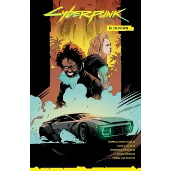 Umění Cyberpunk 2077: Kickdown Jake Elphick, Tomáš Mrkev, Tommaso Bennato