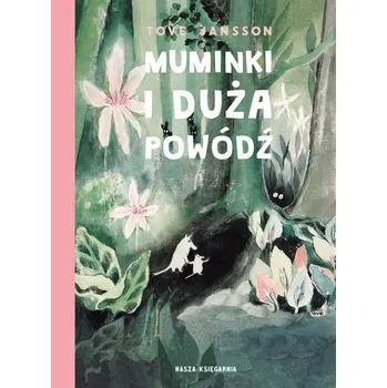 Pohádka Muminki i duża powódź - Tove Jansson