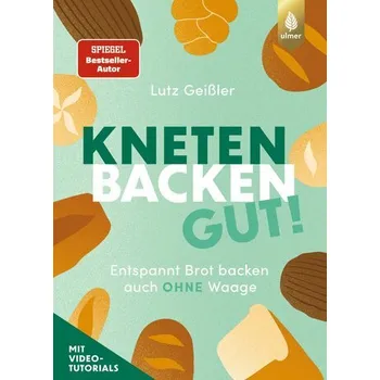 Kneten, Backen, gut! - Geißler, Lutz