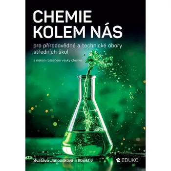 Chemie Chemie kolem nás pro přírodovědné a technické obory středních škol - Svatava Janoušková a kol. (2025, brožovaná)