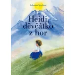 Heidi, děvčátko z hor - Johanna Spyriová (2023, pevná)