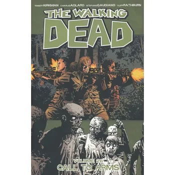 Robert Kirkman The Walking Dead Volume 26 Call The Walking Dead Kniha 26: Volání (Práce kolektivu autorů)