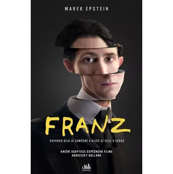 Literární biografie Franz - Marek Epstein (2025, pevná)