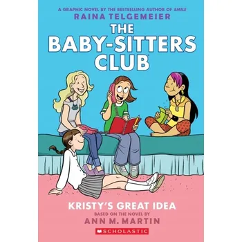 Umění Kristys Great Idea: A Graphic Novel (The Baby-Sitters Club #1) Ann M. Martin