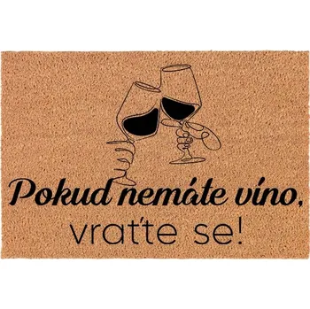 Rohožka Kokosová vstupní rohožka do domu Dárek Vrať se, když nemáš víno 60x40