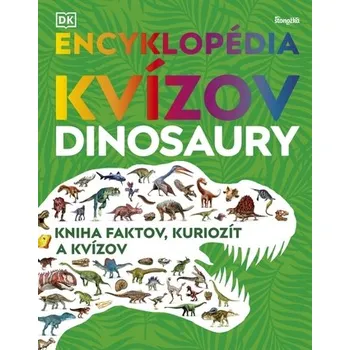 Bystrá hlava Encyklopédia kvízov: Dinosaury