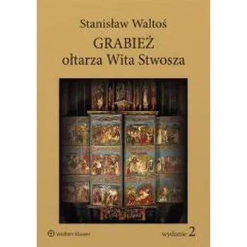 Grabież ołtarza Wita Stwosza. Monografie