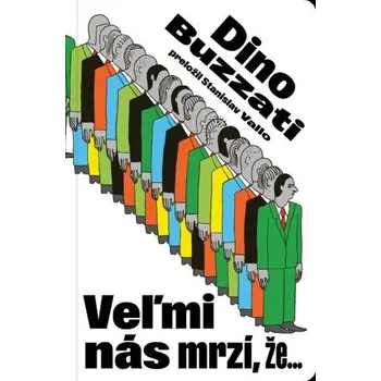 Kniha Veľmi nás mrzí, že... - Dino Buzzati Literárna bašta