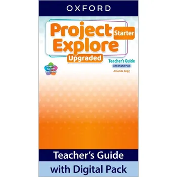 Anglický jazyk Project Explore Upgraded Starter Edition: Teacher's Guide With Digital Pack - Oxford University Press (2024, brožovaná)
