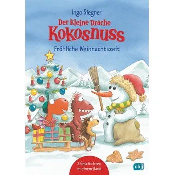 První čtění Der kleine Drache Kokosnuss - Fröhliche Weihnachtszeit - Siegner, Ingo