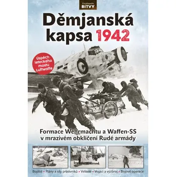 Časopis Bitvy - Děmjanská kapsa 1942 (č. 71) (Formace Wehrmachtu a Waffen-SS v mrazivém obklíčení Rudé armády)