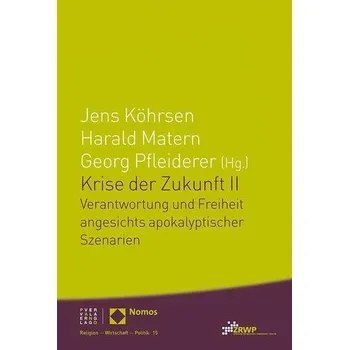 Krise der Zukunft II - Köhrsen, Jens [DE] (2019, Brožovaná, Theologischer Verlag Ag)