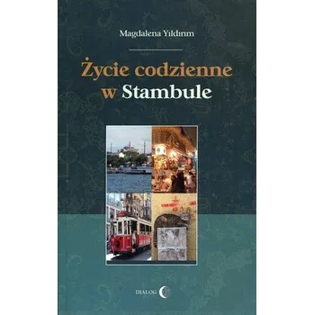 Życie codzienne w Stambule - Magdalena Yildirim