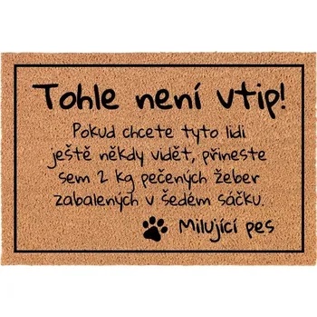 Rohožka Kokosová rohožka vstupní dekorativní Veselý Dárek To není žert Pes
