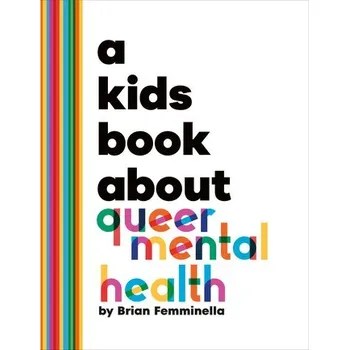 Příroda A Kids Book about Queer Mental Health - Femminella, Brian