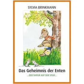 Příroda Das Geheimnis der Enten - Brinkmann, Sylvia