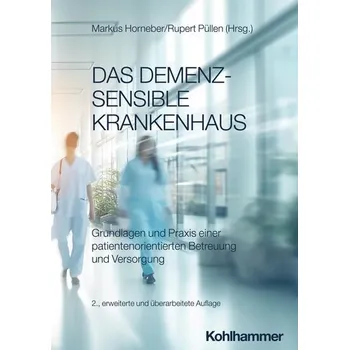 Das demenzsensible Krankenhaus - Horneber, Markus