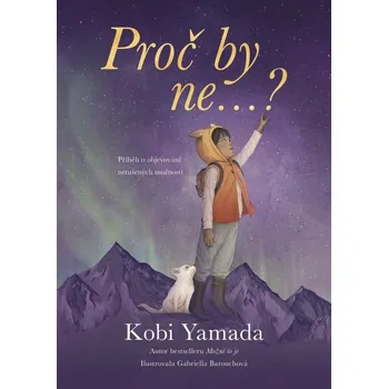 Proč by ne...? - Kobi Yamada