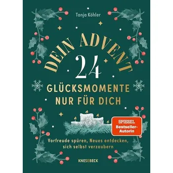 Osobní rozvoj Dein Advent - 24 Glücksmomente nur für dich - Köhler, Tanja