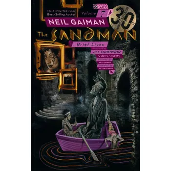 The Sandman Volume 7: Brief Lives 30th Anniversary Edition Neil Gaiman