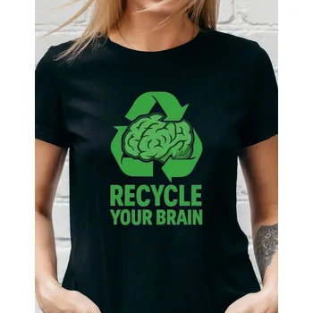 Dámské tričko Dámské tričko - Recycle your brain Barva: Černá, Velikost: XL