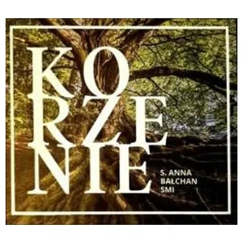 DVD film Korzenie CD - S. Anna Bałchan