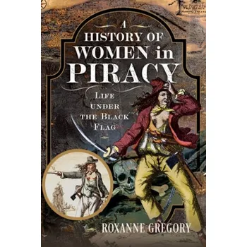 History of Women in Piracy - Gregory, Roxanne