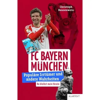 FC Bayern München - Bausenwein, Christoph [DE] (2025, Brožovaná, Klartext-Verlagsges.)