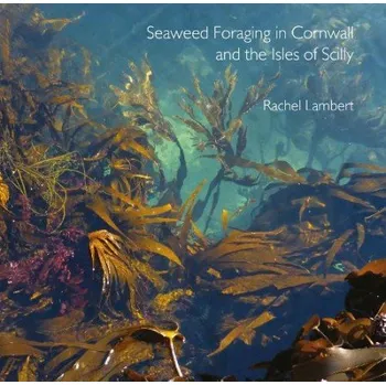 Cizojazyčná kniha Seaweed Foraging in Cornwall and the Isles of Scilly