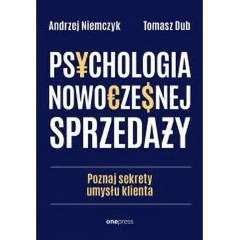 Psychologia nowoczesnej sprzedaży - Niemczyk Andrzej